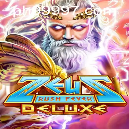 Explore the Epic Excitement of ZeusRushFeverDeluxe with PH 9999